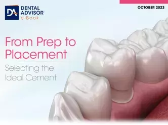 The Dental Advisor - Selecting the Ideal Cement