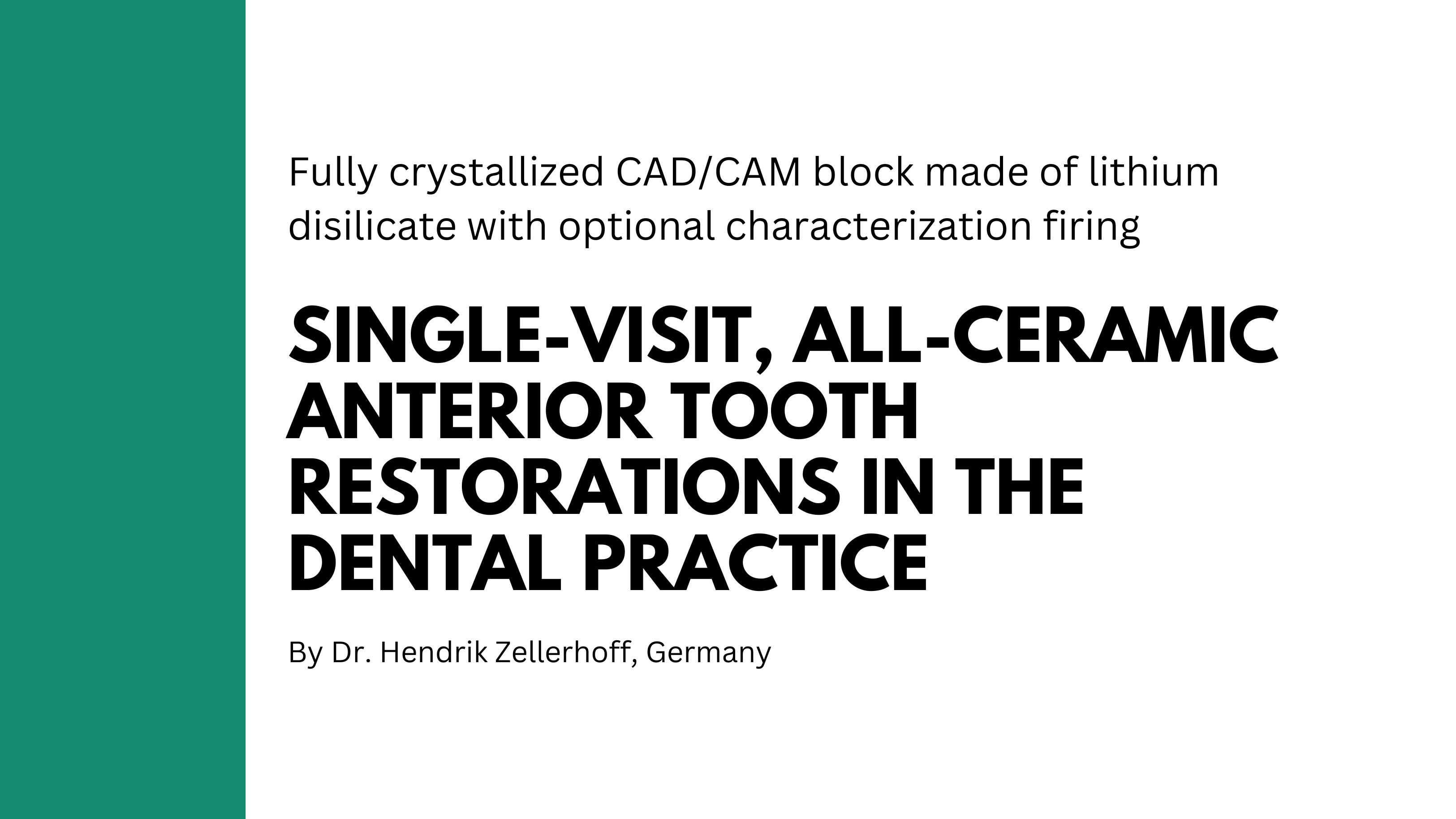 Single-visit, all-ceramic anterior tooth restorations in the dental practice 